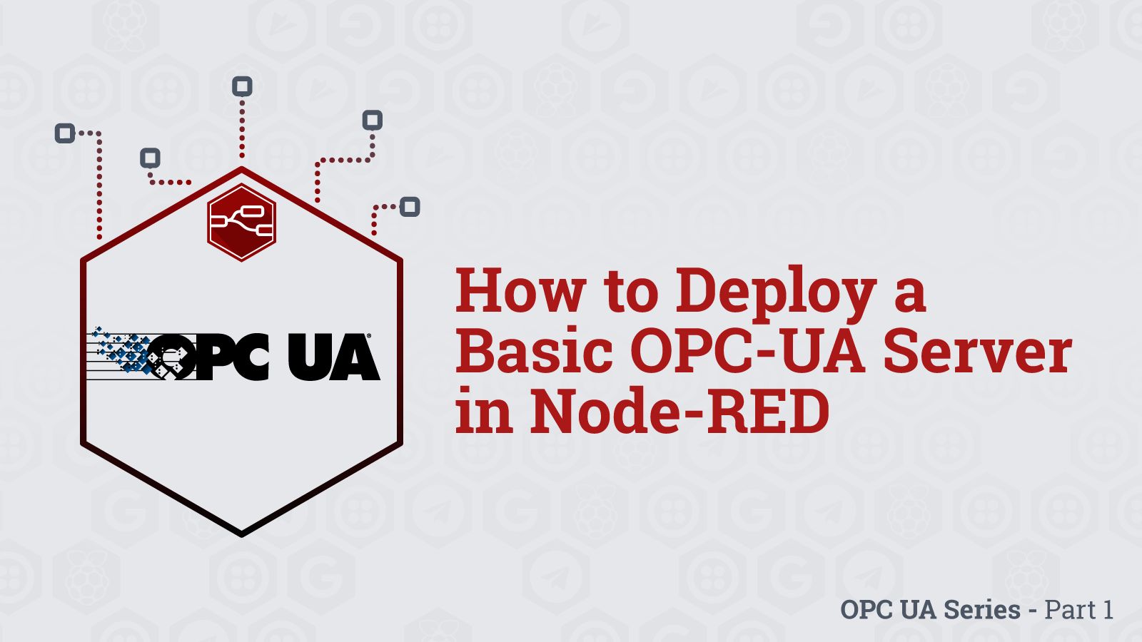 Image representing How to Deploy a Basic OPC-UA Server in Node-RED - Part 1