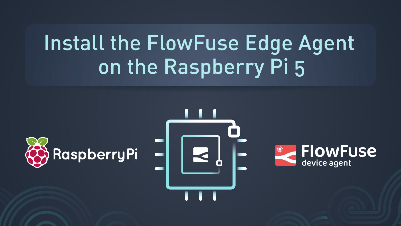 Image representing Install the FlowFuse Edge Agent on the Raspberry Pi 5